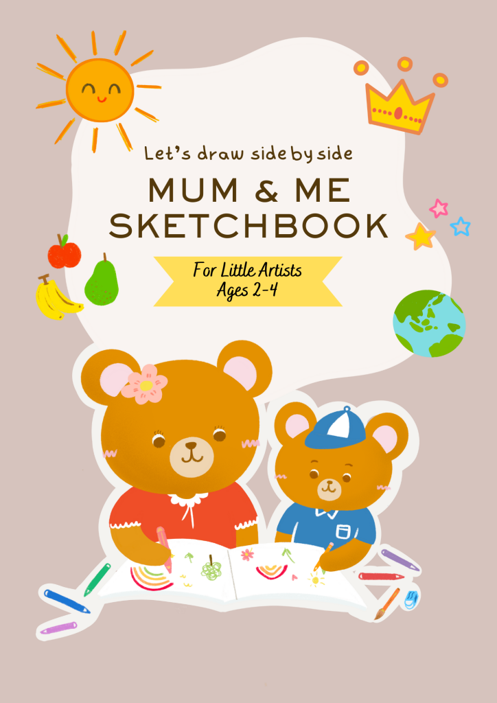 Let's draw side by side - Mum and Me Sketchbook for Little Artists ages 2 to 4. A sketchbook cover with a mother bear and child bear drawing on a sketchbook together.